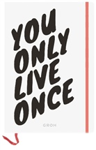 Groh Verlag, Joachim Groh, Groh Verlag - You only live once