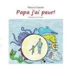 Marzia Gianotti - Papa j'ai peur!