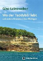 Gino Leineweber - Wo der Teddybär lebt