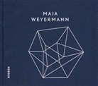 Doris Agotai, Sophie Jung, Hans Rudolf Reust, Maja / Weyermann, Maja Weyermann - Maja Weyermann