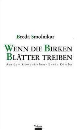 Erwin Köstler, Breda Smolnikar, Erwin Köstler - Wenn die Birken Blätter treiben