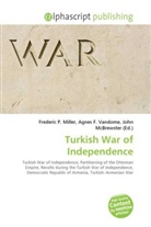Agne F Vandome, John McBrewster, Frederic P. Miller, Agnes F. Vandome - Turkish War of Independence