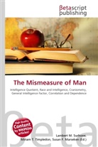 Susan F Marseken, Susan F. Marseken, Lambert M. Surhone, Miria T Timpledon, Miriam T. Timpledon - The Mismeasure of Man