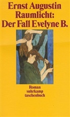Ernst Augustin - Raumlicht, Der Fall Evelyne B.