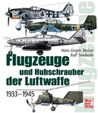 Hans-Jürgen Becker, Ralf Swoboda - Flugzeuge und Hubschrauber der Luftwaffe