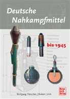 Wolfgang Fleischer, Hubert Jülich - Deutsche Nahkampfmittel bis 1945