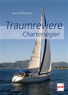 Hans Mühlbauer - Traumreviere für Chartersegler