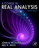 John Mcdonald, John N McDonald, John N. McDonald, John N. (Arizona State University McDonald, Analysis Weiss, Neil A Weiss... - A Course in Real Analysis