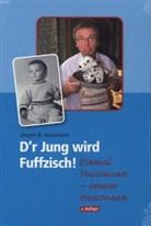 Jürgen B Hausmann, Jürgen B. Hausmann - D'r Jung wird Fuffzisch!