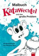 Christian Bart, Sabine Mittné, Sabrina Mittné, Christian Bart - Malbuch zu Katawechtel und das große Problem