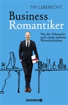 Tim Leberecht - Business-Romantiker