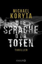 Michael Koryta - Die Sprache der Toten