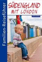 Kirsten Wagner - Familien-Reiseführer: Familien-Reiseführer Südengland mit London