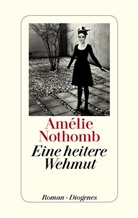 Amélie Nothomb - Eine heitere Wehmut