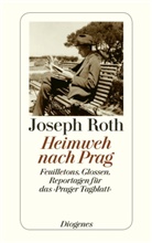 Joseph Roth - Heimweh nach Prag