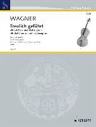 Richard Wagner - Treulich geführt