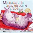 Anna Kemp, Sara Ogilvie - Mi rinoceronte también come crepes
