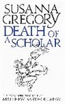 Susanna Gregory - Death of a Scholar