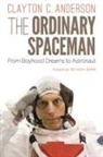 Clayton C Anderson, Clayton C. Anderson, Clayton C./ Barr Anderson - Ordinary Spaceman