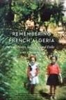 Amy L Hubbell, Amy L. Hubbell - Remembering French Algeria