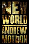 Andrew Motion - The New World