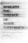 Moon-Kie Jung, Jung Moon-Kie - Beneath the Surface of White Supremacy