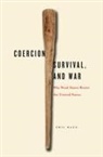 Haun, Phil Haun, Phil M. Haun, Haun Phil - Coercion, Survival, and War
