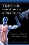 Kathryn E Henne, Kathryn E. Henne - Testing for Athlete Citizenship
