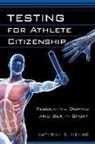 Kathryn E Henne, Kathryn E. Henne - Testing for Athlete Citizenship