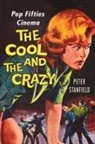 Peter Stanfield, Professor Peter Stanfield - Cool and the Crazy