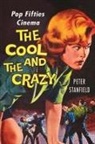 Peter Stanfield, Professor Peter Stanfield - Cool and the Crazy