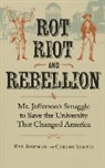 Rex Bowman, Rex/ Santos Bowman, Carlos Santos, Robert Lescher - Rot, Riot, and Rebellion