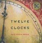 Julie Sophia Paegle - Twelve Clocks