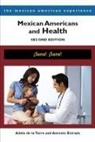 Adela de la Torre, Adela/ Estrada De LA Torre, Antonio Estrada, Adela de la Torre - Mexican Americans and Health