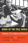 Amy Bianco, McAllister Hull, Mcallister/ Bianco Hull, John Hull - Rider of the Pale Horse