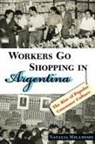 Natalia Milanesio - Workers Go Shopping in Argentina