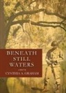 Cynthia A. Graham - Beneath Still Waters