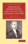 Joseph Spence, Spence Joseph, Samuel Weller Singer - Anecdotes, Observations, and Characters, of Books and Men