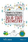 ABRAMOV, Yuriy A Abramov, Yuriy A. Abramov, Yuri A Abramov, Yuriy A Abramov, Yuriy A. Abramov... - Computational Approaches in Pharmaceutical Solid State Chemistry