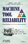Makarand S Kulkarni, Makarand S. Kulkarni, Kulkarni Makarand S., Bhupesh K Lad, Bhupesh K. Lad, Bhupesh K. Shrivastava Lad... - Machine Tool Reliability