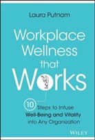 Laura Putman, L Putnam, Laura Putnam, Putnam Laura - Workplace Wellness That Works