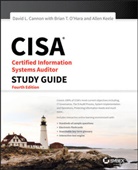 CANNON, David Cannon, David L Cannon, David L. Cannon, Allen Keele, Brian O'Hara... - Cisa: Certified Information Systems Auditor Study Guide