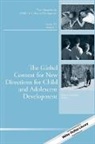 Cad, Elena L. Grigorenko - Global Context for New Directions for Child and Adolescent Development