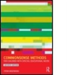 Peter Westwood, Peter (Freelance Education Writer and Ed Westwood, Peter (Freelance education writer and editor) Westwood - Commonsense Methods for Children With Special Educational Needs