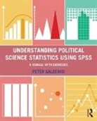 Peter Galderisi, Peter F. Galderisi - Understanding Political Science Statistics Using Spss