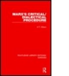 H T Wilson, H. Wilson, H. T. Wilson, H.T. Wilson - Marx''s Critical/dialectical Procedure (Rle Marxism)