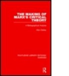 Allen Oakley, Oakley Allen - Making of Marx''s Critical Theory (Rle Marxism)
