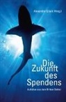 Alexander Glück, Alexander Glück - Die Zukunft des Spendens