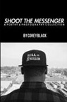 Corey Black - Shoot the Messenger