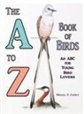 Michael P. Earney - The A to Z Book of Birds